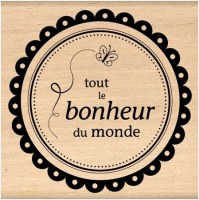 Tampon bois TOUT LE BONHEUR DU MONDE - Florilèges