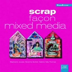 Scrap façon mixed media - Créapassions