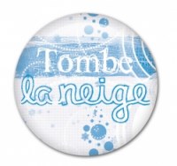 Badge TOMBE LA NEIGE 38mm - Scrapinerie