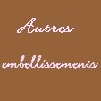 Autres embellissements